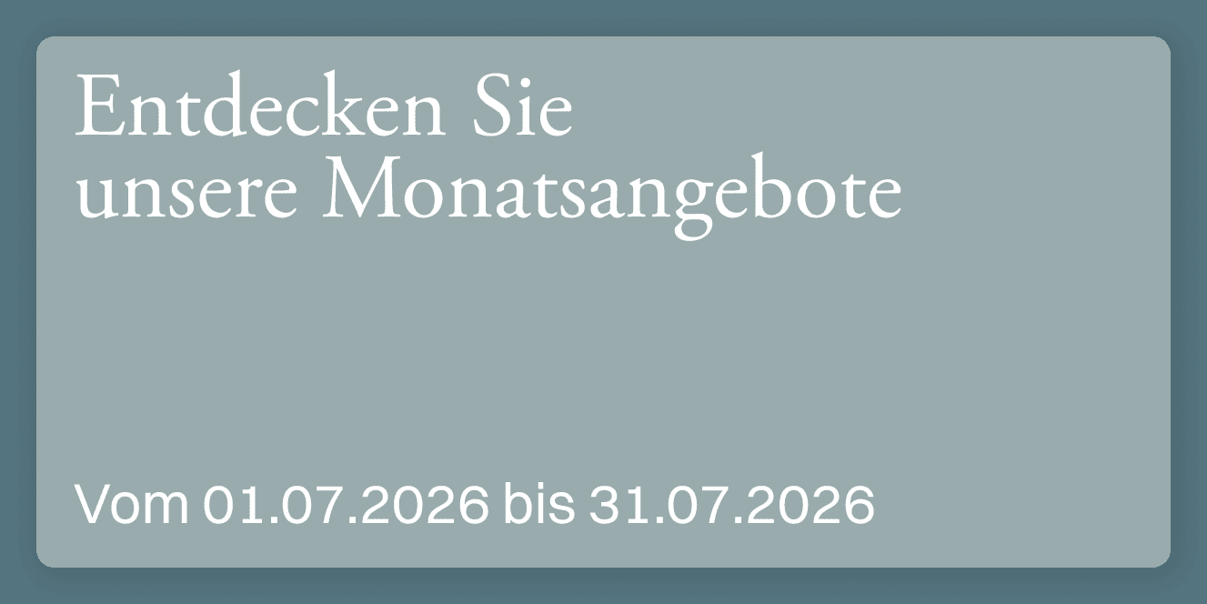 Aktuelle Monatsangebote für Sie